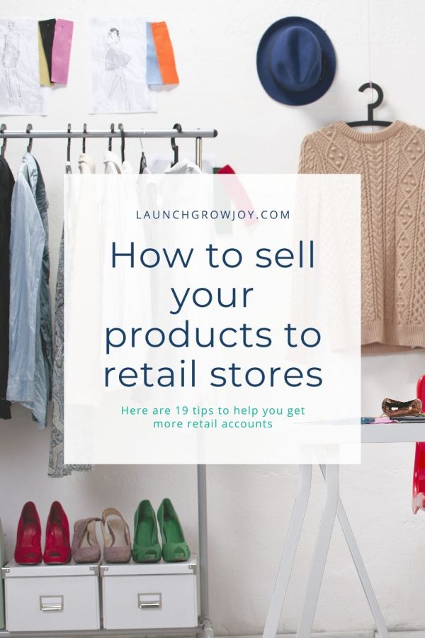 How to sell to retail stores over 25 of your best tips